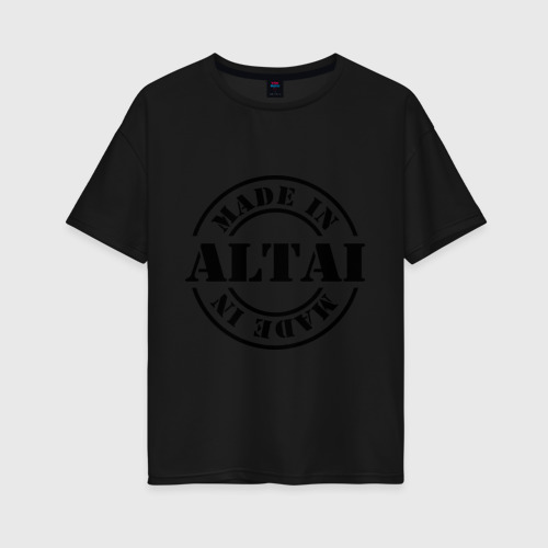 Женская футболка хлопок Oversize с принтом Made in Altai сделано в Алтае, вид спереди #2