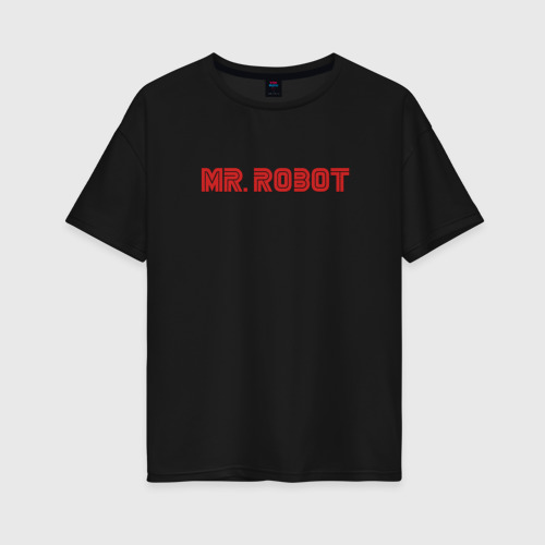 Женская футболка хлопок Oversize с принтом Мистер Робот, вид спереди #2