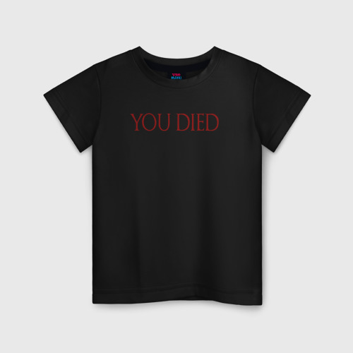 Детская футболка хлопок с принтом You Died, вид спереди #2