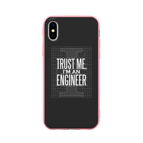 Чехол для iPhone X матовый с принтом Trust Me, I'm an Engineer, вид спереди #2