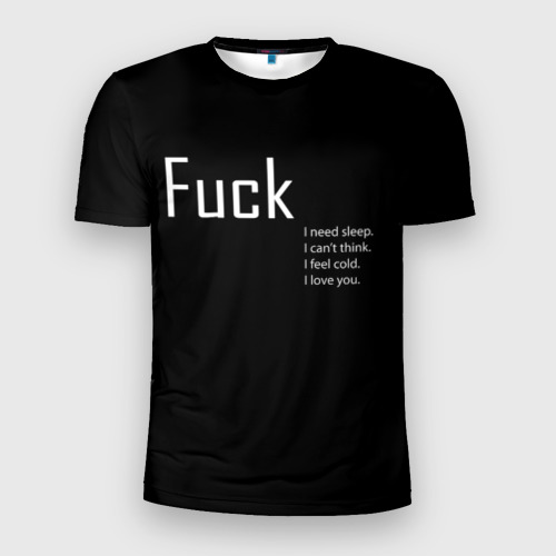 Мужская футболка 3D Slim с принтом Fuck, вид спереди #2