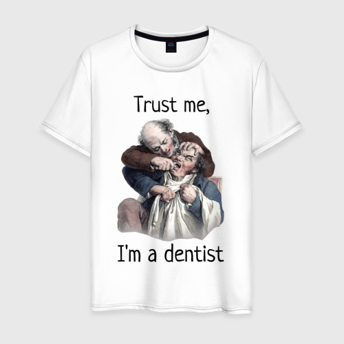 Мужская футболка с принтом Trust me, I'm a dentist, вид спереди #2