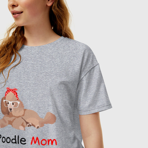 Женская футболка хлопок Oversize с принтом Мама пуделя, фото на моделе #1