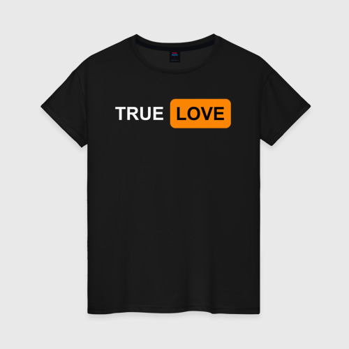 Женская футболка хлопок с принтом True Love, вид спереди #2