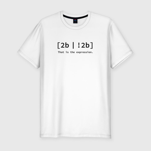 Мужская футболка премиум с принтом To be or not be, вид спереди #2