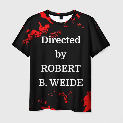 Мужская футболка 3D с принтом Directed by ROBERT B WEIDE, вид спереди #2