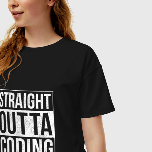 Женская футболка хлопок Oversize с принтом Straight Outta Coding, фото на моделе #1