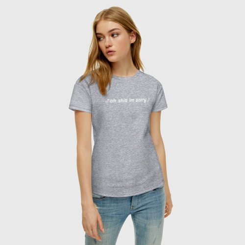 Женская футболка хлопок с принтом OH SHIT IM SORRY, фото на моделе #1