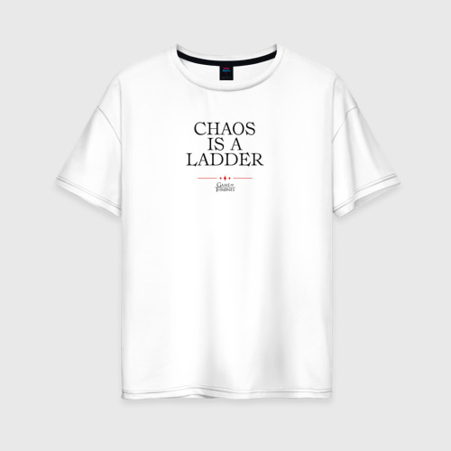Женская футболка хлопок Oversize с принтом Chaos is a ladder GoT, вид спереди #2