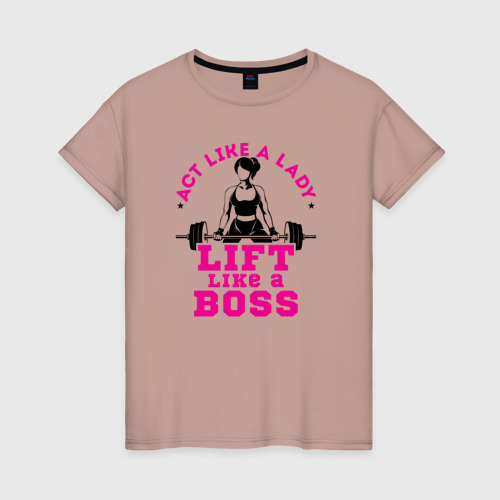 Женская футболка с принтом Вести себя как леди, поднимать как босс, вид спереди #2