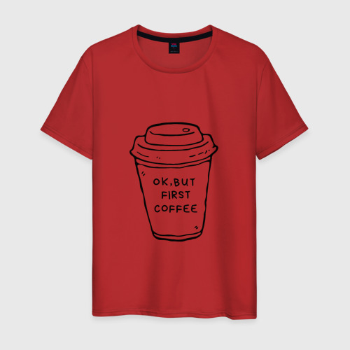 Мужская футболка хлопок с принтом Ок, но сначала кофе, вид спереди #2