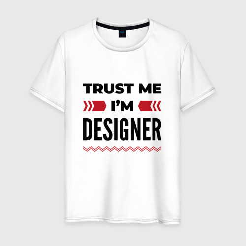Мужская футболка хлопок с принтом Trust me - I'm designer, вид спереди #2